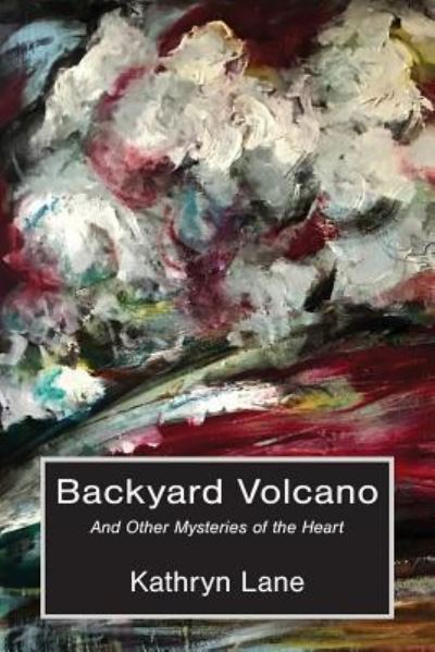 Cover for Kathryn Lane · Backyard Volcano (Paperback Book) (2017)