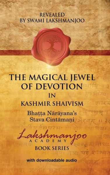 Cover for Swami Lakshmanjoo · The Magical Jewel of Devotion in Kashmir Shaivism: Bhatta Narayana's Stava Cintamani (Hardcover Book) (2018)