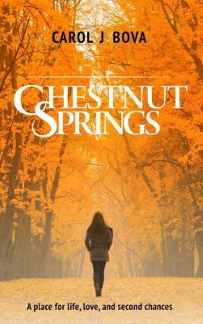 Cover for Carol J. Bova · Chestnut Springs (Hardcover Book) (2017)