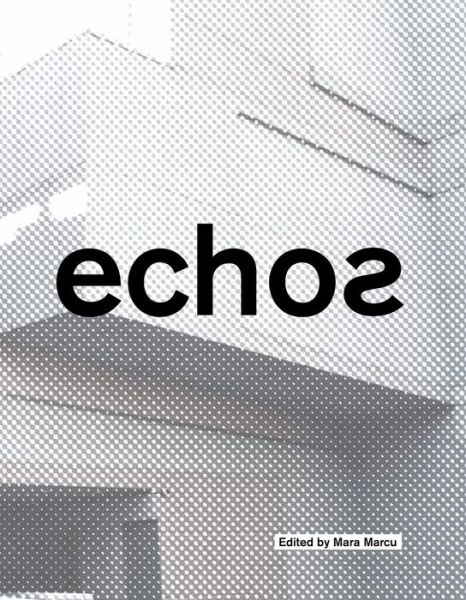 Cover for Echos: University of Cincinnati School of Architecture and Interior Design (Hardcover Book) [English edition] (2018)