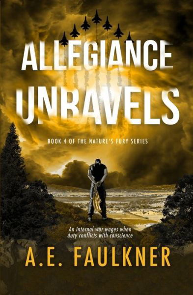 Cover for A E Faulkner · Allegiance Unravels (Taschenbuch) (2020)