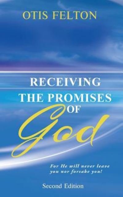 Cover for Otis Felton · Receiving the Promises of God (Hardcover Book) (2018)