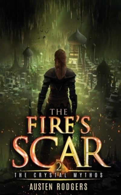 Cover for Austen Rodgers · The Fire's Scar (Paperback Book) (2019)