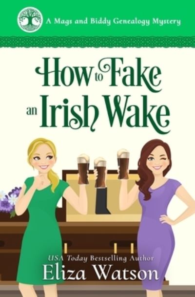 Cover for Eliza Watson · How to Fake an Irish Wake (Paperback Book) (2020)
