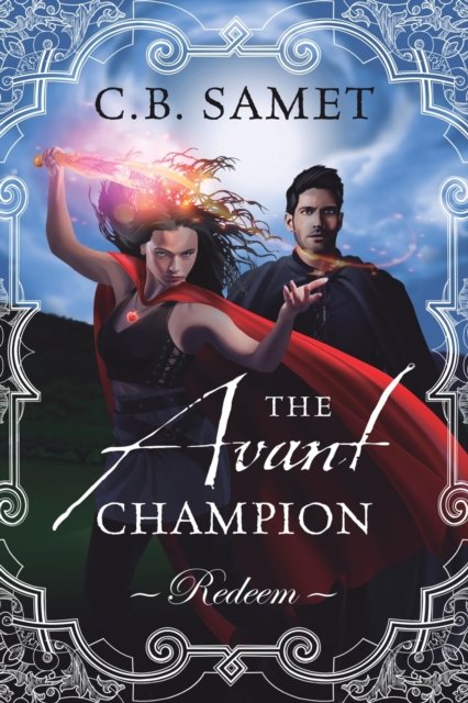 The Avant Champion - Cb Samet - Livros - Novels by CB Samet - 9781950942046 - 15 de setembro de 2020