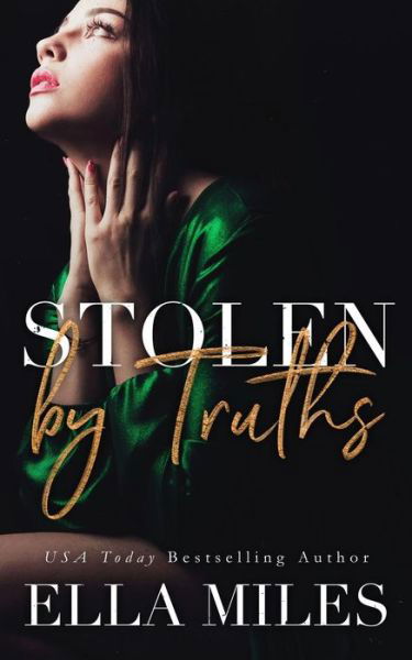 Cover for Ella Miles · Stolen by Truths - Truth or Lies (Paperback Book) (2019)