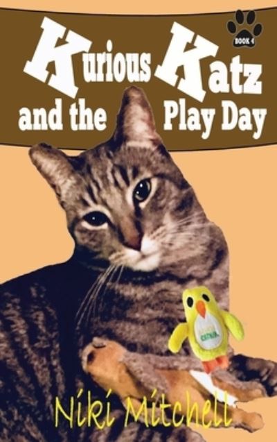 Cover for Niki Mitchell · Kurious Katz and the Play Day (Hardcover Book) (2020)