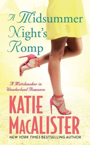 Cover for Katie MacAlister · A Midsummer Night's Romp - Matchmaker in Wonderland (Paperback Book) (2020)