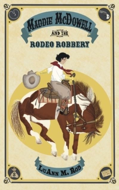 Cover for Luann M Rod · Maddie McDowell and the Rodeo Robbery (Paperback Book) (2021)