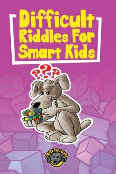 Cover for Cooper The Pooper · Difficult Riddles for Smart Kids (Paperback Book) (2020)