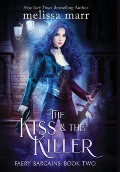 Cover for Melissa Marr · The Kiss &amp; The Killer (Gebundenes Buch) (2021)