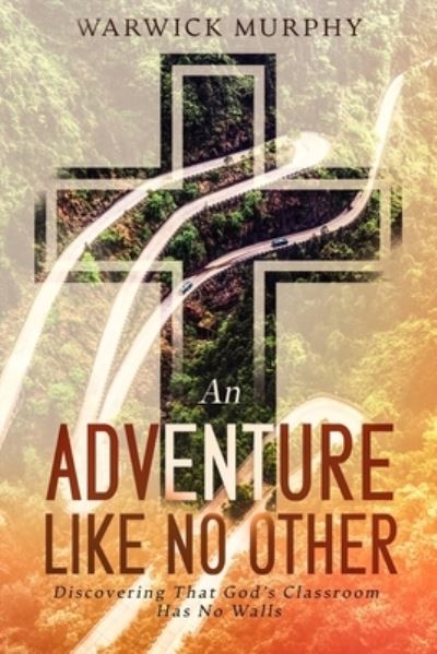 Cover for Warwick Murphy · An Adventure Like No Other (Pocketbok) (2021)