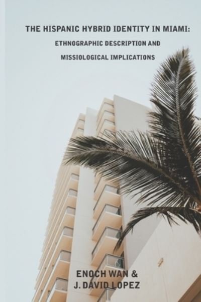 Cover for J David Lopez · The Hispanic Hybrid Identity in Miami: Ethnographic Description and Missiological Implications - D-Diaspora (Paperback Book) (2021)