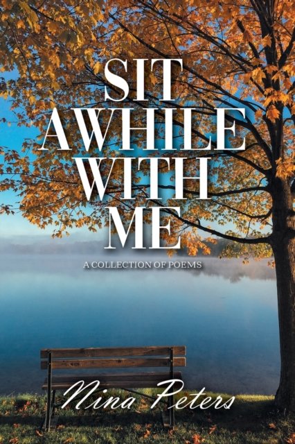 Cover for Nina Peters · Sit Awhile with Me (Paperback Book) (2021)