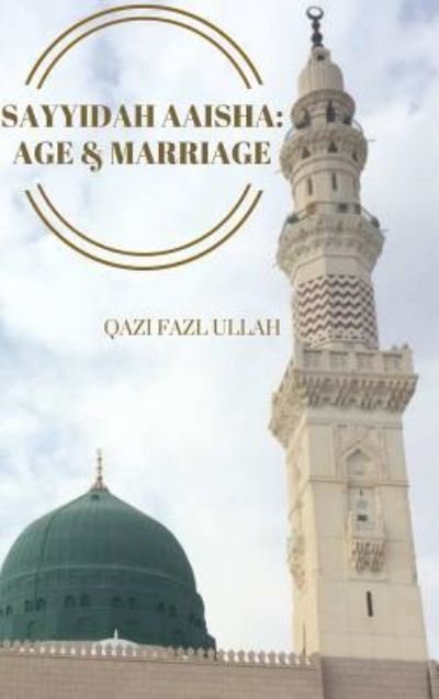Cover for Qazi Fazl Ullah · Sayyidah Aaisha (Gebundenes Buch) (2018)