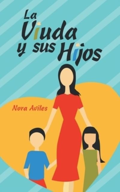 Cover for Nora Aviles · La Viuda Y Sus Hijos (Paperback Book) (2020)