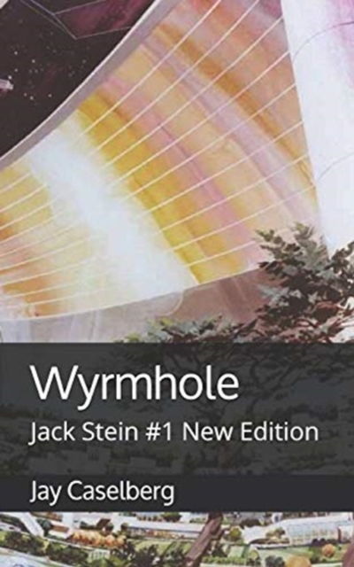 Cover for Jay Caselberg · Wyrmhole: Jack Stein #1 New Edition - Jack Stein (Taschenbuch) (2018)