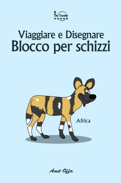 Blocco Per Schizzi - Amit Offir - Books - Createspace Independent Publishing Platf - 9781979918046 - November 21, 2017