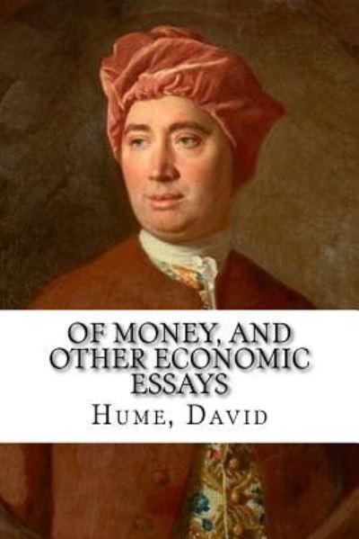 Cover for Hume David · Of Money, and Other Economic Essays (Paperback Book) (2017)