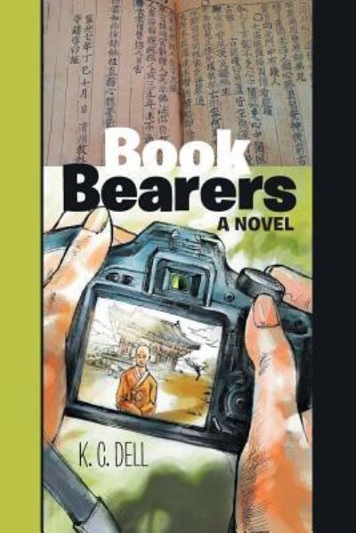 Book Bearers - K C Dell - Książki - Xlibris Us - 9781984545046 - 16 sierpnia 2018