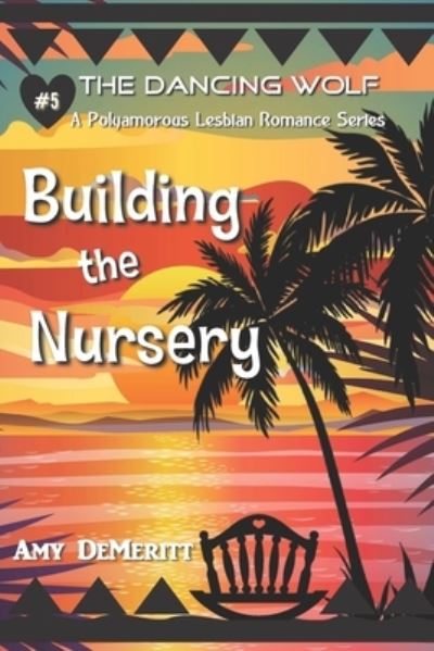 Cover for Amy Demeritt · Building the Nursery (Paperback Book) (2018)