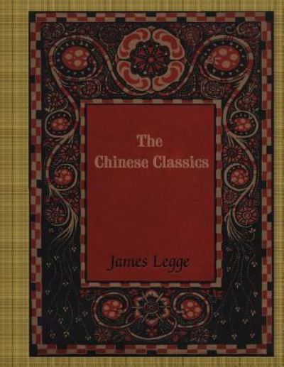 Cover for James Legge · The Chinese Classics (Taschenbuch) (2018)