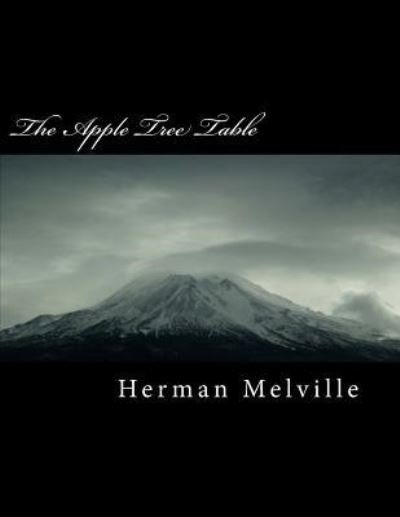 Cover for Herman Melville · The Apple Tree Table (Pocketbok) (2018)