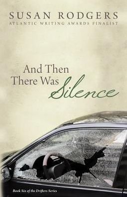 Cover for Susan a Rodgers · And then There Was Silence: Drifters #6 (Paperback Book) (2020)