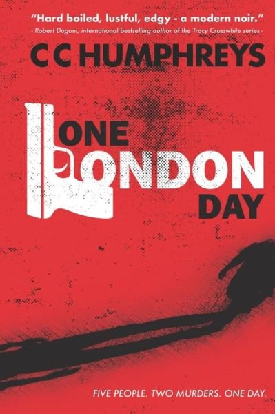 Cover for C C Humphreys · One London Day (Paperback Book) (2021)