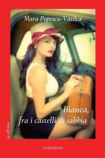 Cover for Mara Popescu-Vasilca · Bianca, fra i castelli di sabbia (Taschenbuch) (2022)