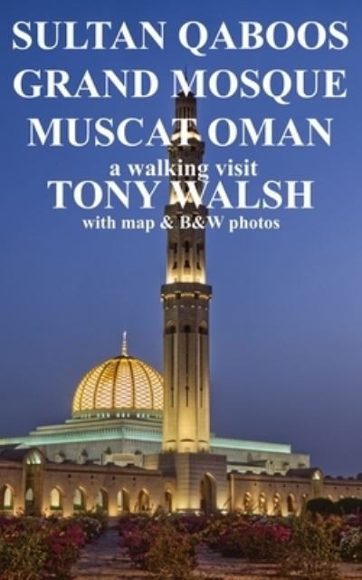 Cover for Tony Walsh · Sultan Qaboos Grand Mosque (Buch) (2022)