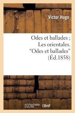 Cover for Victor Hugo · Odes et Ballades; Les Orientales. Odes et Ballades (Paperback Book) (2013)