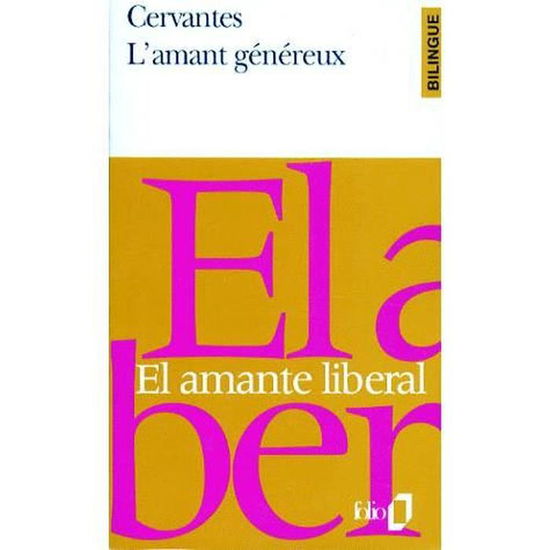 Cover for Cervantes · Amant Genereux (Folio Bilingue) (French Edition) (Paperback Book) [French edition] (1995)