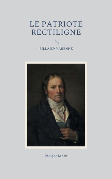 Cover for Philippe Lenoir · Le Patriote Rectiligne (Paperback Book) (2022)