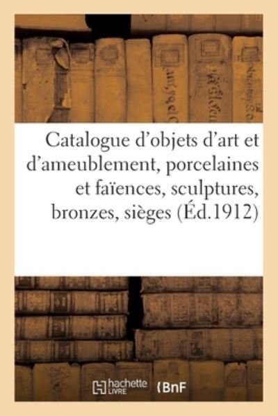 Cover for Mm Mannheim · Catalogue d'Objets d'Art Et d'Ameublement, Porcelaines Et Faiences, Sculptures, Bronzes, Sieges (Paperback Book) (2021)