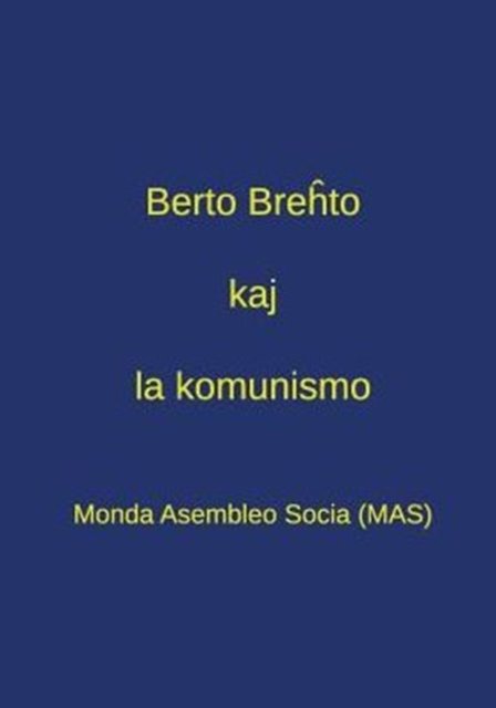 Cover for Diversaj Diversaj · Berto Bre to Kaj La Komunismo: Pensado Pri Bre to en La Epoko De Tutmondi Inta Kapitalismo - Dek Tri Kontribua Oj El La Kongreso Bre to Kaj La Komuni (Paperback Book) (2015)