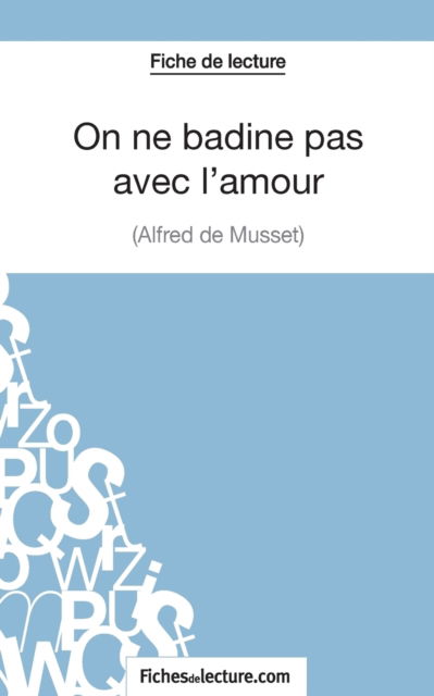 Cover for Vanessa Grosjean · On ne badine pas avec l'amour - Alfred de Musset (Fiche de lecture) (Paperback Book) (2014)