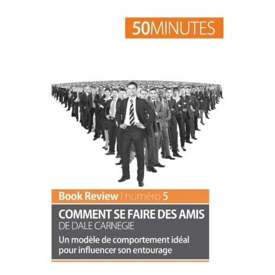 Cover for 50 Minutes · Comment se faire des amis de Dale Carnegie (analyse de livre) (Paperback Bog) (2016)