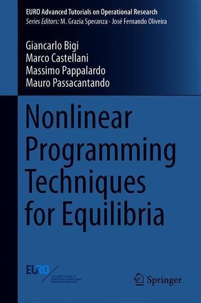 Nonlinear Programming Techniques for Equilibria - Bigi - Books - Springer Nature Switzerland AG - 9783030002046 - October 2, 2018