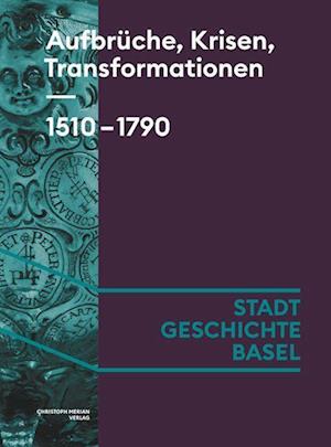 Cover for Susanna Burghartz · Aufbrüche, Krisen, Transformationen. 1510-1790 (Book) (2024)