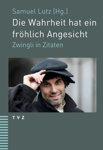 Cover for Ulrich Zwingli · Die Wahrheit Hat Ein Frohlich Angesicht (Paperback Book) (2022)