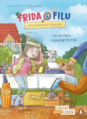 Sven Gerhardt · Penguin JUNIOR – Einfach selbst lesen: Frida und Filu – Die unsichtbaren Detektive - Der verflixte Flohmarkt-Fall (Buch) (2024)