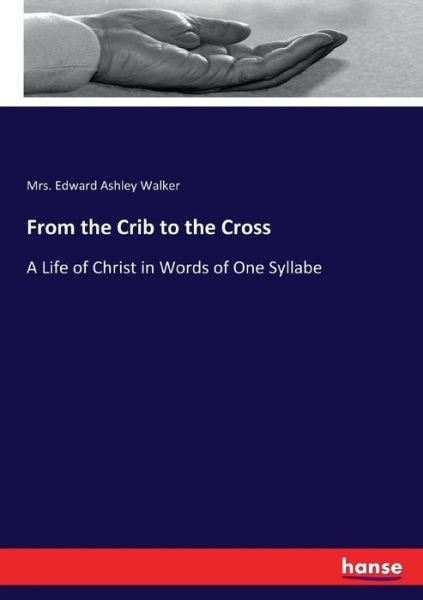 Cover for Walker · From the Crib to the Cross (Bog) (2017)