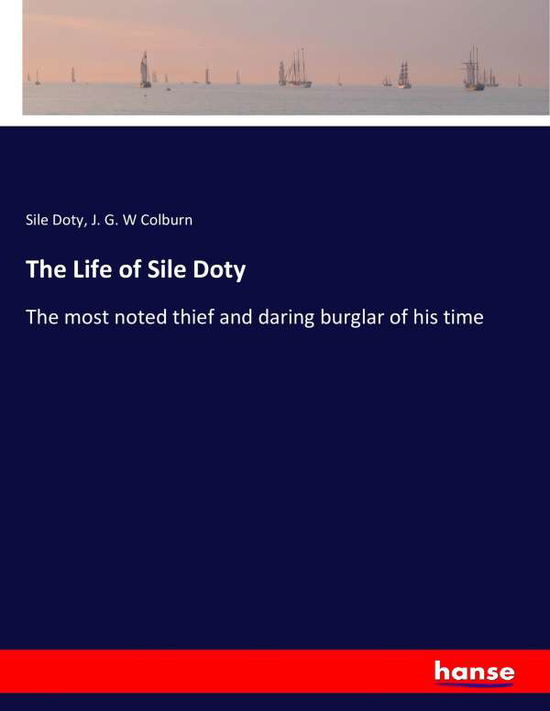 Cover for Doty · The Life of Sile Doty (Book) (2017)