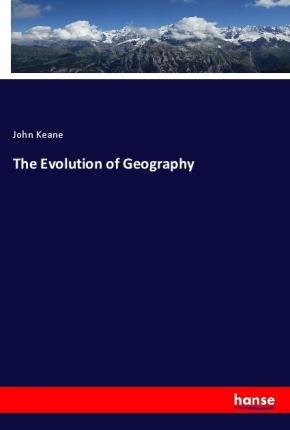 Cover for Keane · The Evolution of Geography (Bog)