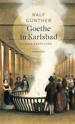 Cover for Ralf Günther · Goethe in Karlsbad (Hardcover Book) (2022)
