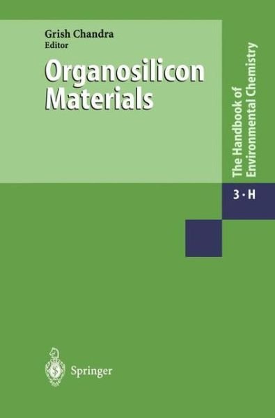 Cover for Grish Chandra · Organosilicon Materials - Anthropogenic Compounds (Innbunden bok) [1997 edition] (1997)