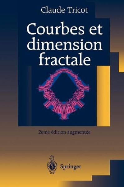 Claude Tricot · Courbes Et Dimension Fractale (Taschenbuch) [2nd Augmentee 1999 edition] (1999)