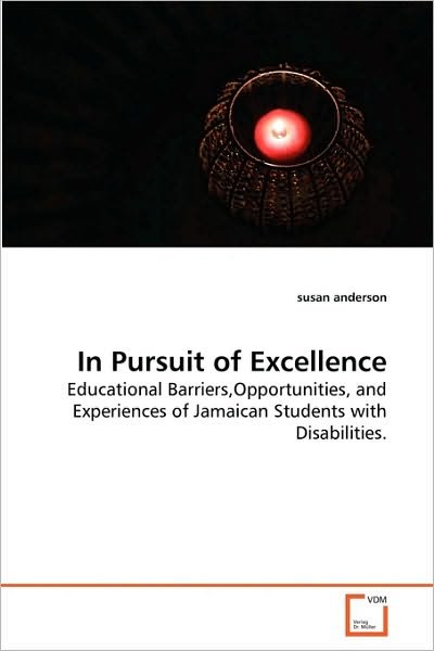 Cover for Susan Anderson · In Pursuit of Excellence: Educational Barriers,opportunities, and Experiences of Jamaican Students with Disabilities. (Taschenbuch) (2010)