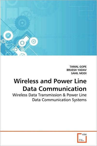 Cover for Sahil Modi · Wireless and Power Line Data Communication: Wireless Data Transmission &amp; Power Line Data Communication Systems (Paperback Book) (2010)